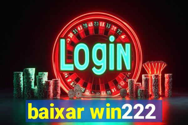 baixar win222